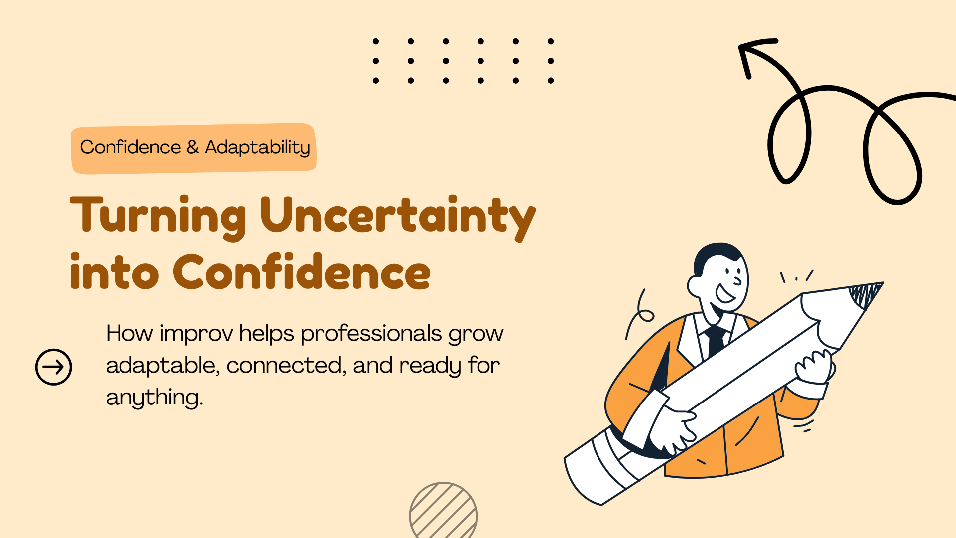 How Improv Builds Confidence and Adaptability in the Workplace